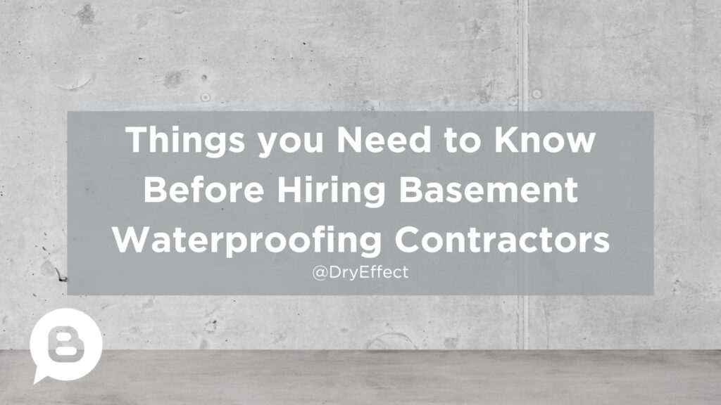 Things you Need to Know Before Hiring Basement Waterproofing Contractors