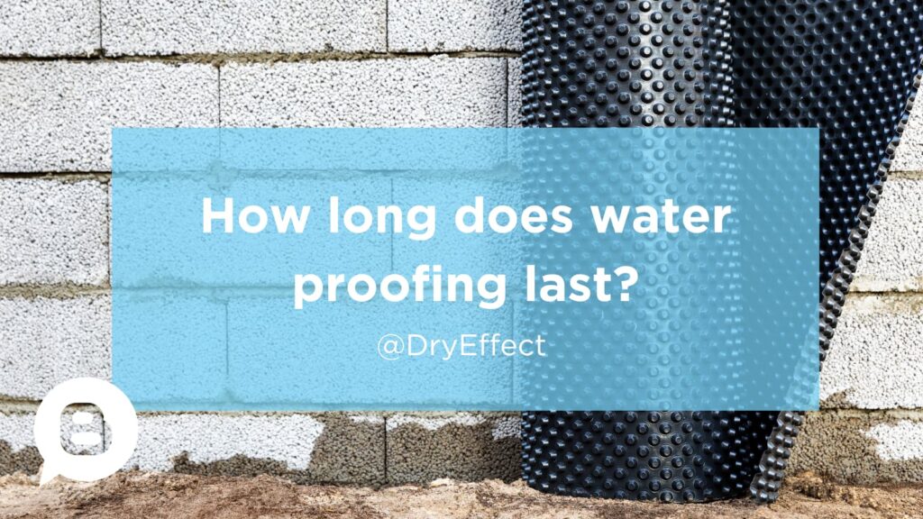 How long does water proofing last