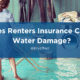 Does Renters Insurance Cover Water Damage
