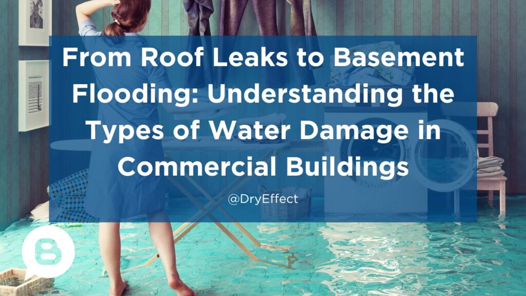 Types of Water Damage in Commercial Buildings